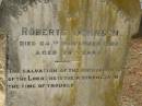 
Roberts JOHNSON,
died 24 Nov 1899 aged 75 years;
Coulson General Cemetery, Scenic Rim Region
