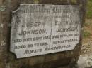 
Joseph JOHNSON,
died 20 Sept 1931 aged 69 years;
Edith Jane JOHNSON,
died 10 Jan 1954 aged 87 years;
parents;
Coulson General Cemetery, Scenic Rim Region
