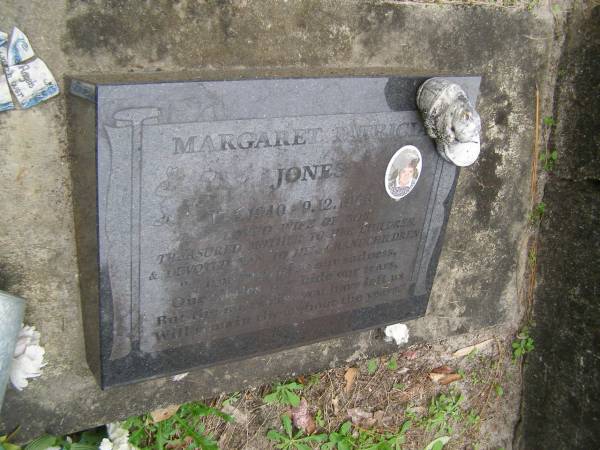 Margaret Patricia JONES  | b: 17 Apr 1940  | d: 9 Dec 1998  |   | wife of Bob  |   | Diddillibah Cemetery, Maroochy Shire  |   | 