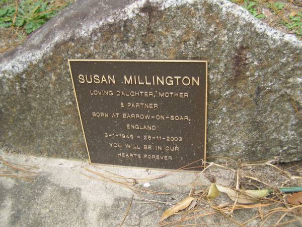 Susan MILLINGTON  | b: 3 Jan 1948 Barrow-on-Soar England  | d: 28 Nov 2003  |   | Diddillibah Cemetery, Maroochy Shire  |   | 