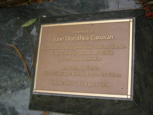 June Dorothea CANAVAN  | b 19 Jun 1950, Yallourn, Victoria  | d: 11 Aug 2008, while fying to Kokoda, Papua New Guinea  |   | Diddillibah Cemetery, Maroochy Shire  |   | 
