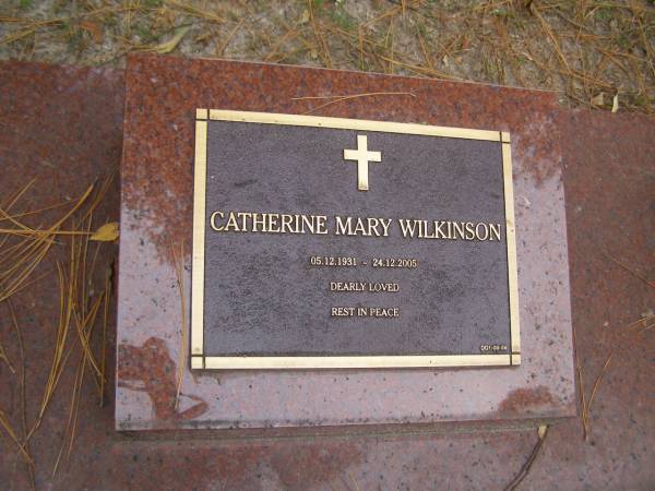 Catherine Mary WILKINSON  | b: 5 Dec 1931  | d: 24 Dec 2005  |   | Diddillibah Cemetery, Maroochy Shire  |   | 