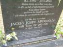 
Debra Joy McDONALD (nee HEADING)
b: 8 Jan 1961
d: 24 Sep 2005

and her first born child
Jacob John McDONALD
still born 21 Jul 1991

husband and father John
daughters and sisters Hayley, Holly

Diddillibah Cemetery, Maroochy Shire

