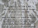 
Clause Jacob LAU,
died 7 July 1921 aged 78 years;
Julia, wife,
died 12 April 1925 aged 88 years;
erected by daughter Ottilie WEBER;
Douglas Lutheran cemetery, Crows Nest Shire
