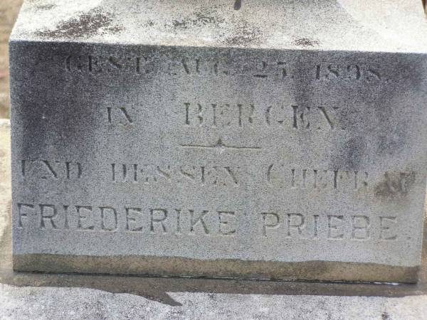 Christlieb PRIEBE,  | born 23 March 1832? (1852?) in Pommern,  | died 25 August 1898 in Bergen;  | Friederike PRIEBE,  | born 4 Dec 1849 in Pommern,  | died 4 June 1912 in Bergen;  | Douglas Lutheran cemetery, Crows Nest Shire  | 