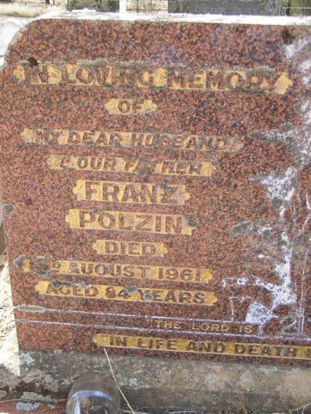 Franz POLZIN, husband father,  | died 2 August 1961 aged 84 years;  | Wilhelmina Augusta POLZIN, mother,  | died 1 Jan 1973 aged 86 years;  | Douglas Lutheran cemetery, Crows Nest Shire  | 