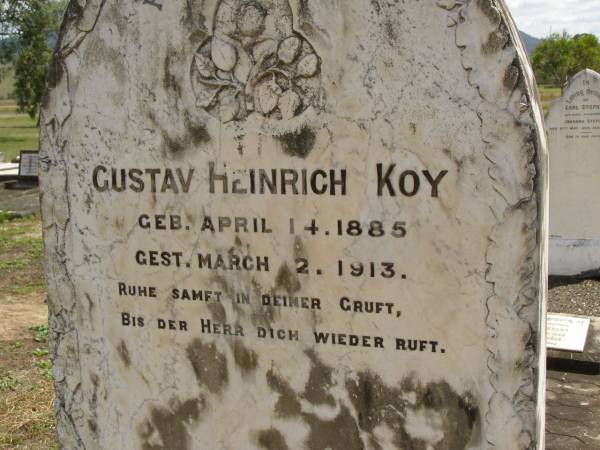 Gustav Heinrich KOY,  | born 14 April 1885,  | died 2 March 1913;  | Dugandan Trinity Lutheran cemetery, Boonah Shire  | 