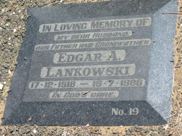 Edgar A. LANKOWSKI,  | husband father grandfather,  | 17-12-1918 - 15-7-1986;  | Dugandan Trinity Lutheran cemetery, Boonah Shire  | 