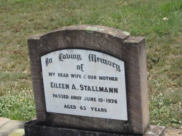 Eileen A. STALLMAN,  | wife mother,  | died 10 June 1976 aged 63 years;  | Dugandan Trinity Lutheran cemetery, Boonah Shire  | 