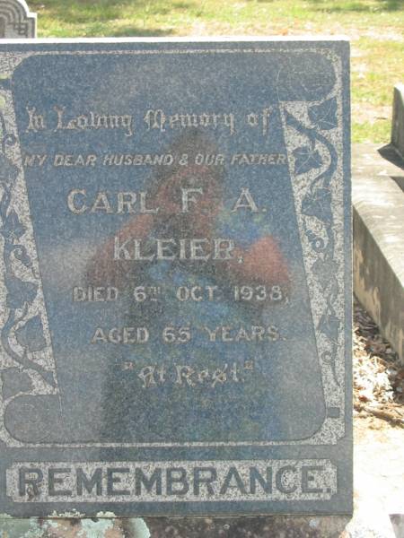 Carl F.A. KLEIER,  | husband father,  | died 6 Oct 1938 aged 65 years;  | Dugandan Trinity Lutheran cemetery, Boonah Shire  | 