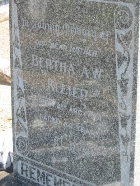 Bertha A.W. KLEIER,  | mother,  | died 2 Aug 1961 aged 84 years;  | Dugandan Trinity Lutheran cemetery, Boonah Shire  | 