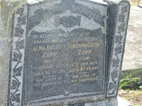 Alma Auguste ZUPP,  | wife mother,  | died 1 Aug 1949 aged 52 years;  | Ferdinand Gustav ZUPP,  | father,  | died 4 Jan 1974 aged 87 years;  | Dugandan Trinity Lutheran cemetery, Boonah Shire  | 