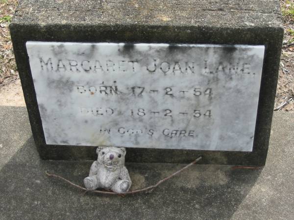 Margaret Joan LANE  | b: 17 Feb 54, d: 18 Feb 54  | Eagleby Cemetery, Gold Coast City  |   | 