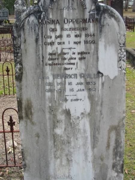 Rosina OPPERMANN (geb HOLZBERGER)  | geb 18 May 1844, gest 1 Nov 1899  | Heinrich PHILLIP  | geb 16 Jan 1833, gest 16 Jan 1912  | Eagleby Cemetery, Gold Coast City  | 