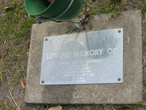 Sophie Louise SOMMER (nee LUDCKE)  | b: 29 Dec 1902, d: 22 Sep 1990, aged 87  | Eagleby Cemetery, Gold Coast City  | 