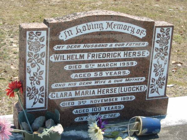 Wilhelm Friedrick HERSE  | 6 Mar 1959, aged 58  | (wife) Clara Maria HERSE (LUDCKE)  | 3 Nov 1998, aged 100  | Eagleby Cemetery, Gold Coast City  | 