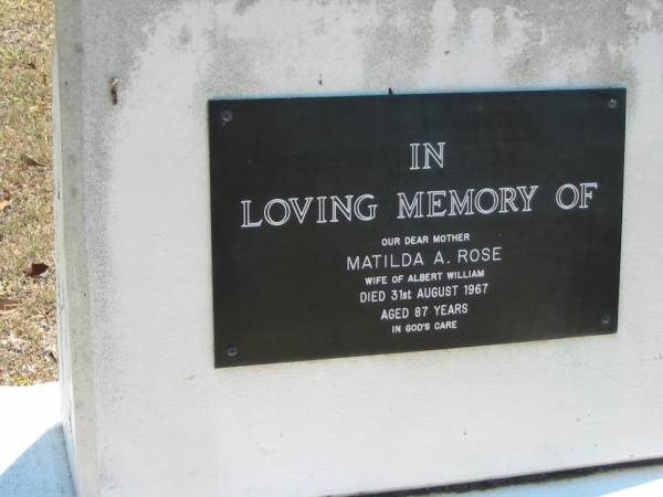 Matilda A ROSE  | (wife of Albert William)  | 31 Aug 1967, aged 87  | Eagleby Cemetery, Gold Coast City  | 