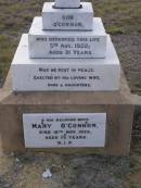 
Con OCONNOR,
died 5 Aug 1922 aged 81 years,
erected by wife, sons & daughters;
Mary OCONNOR, wife,
died 12 Nov 1936 aged 79 years;
Emu Creek cemetery, Crows Nest Shire

