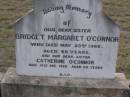 
Bridget Margaret OCONNOR, sister,
died 23 May 1966 aged 69 years;
Catherine OCONNOR, sister,
died 14 Dec 1959 aged 69 years;
Emu Creek cemetery, Crows Nest Shire

