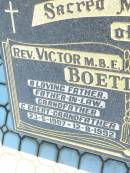 Rev. Victor BOETTCHER, father father-in-law grandfather great-grandfather, 23-5-1907 - 12-8-1992; Evelyn BOETTCHER, wife mother mother-in-law grandmother, 10-1-1908 - 30-1-1990; Fernvale General Cemetery, Esk Shire 
