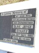 Olive Joyce STAATZ, wife mother grandmother, died 20 Sept 1985 aged 65 years; Fernvale General Cemetery, Esk Shire 