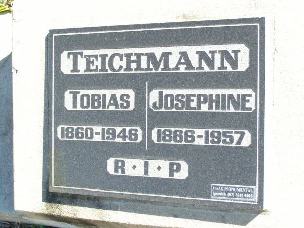 Tobias TEICHMANN,  | 1860 - 1946;  | Josephine TEICHMANN,  | 1866 - 1957;  | Fernvale General Cemetery, Esk Shire  | 