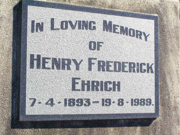 Henry Frederick EHRICH,  | 7-4-1893 - 19-8-1989;  | Fernvale General Cemetery, Esk Shire  | 