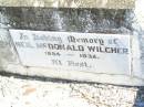 
Neil McDonald WILCHER,
1884 - 1932;
Forest Hill Cemetery, Laidley Shire
