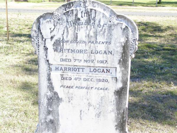 parents;  | Whitmore LOGAN, died 7 Nov 1917;  | Harriott LOGAN, died 4 Dec 1920;  | Forest Hill Cemetery, Laidley Shire  | 