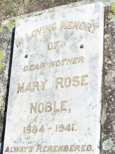 Mary Rose NOBLE, mother,  | 1884 - 1941;  | Forest Hill Cemetery, Laidley Shire  | 