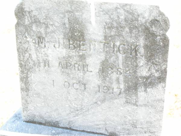 M.J. BENTICK,  | 11 April 1884 - 1 Oct 1917;  | Forest Hill Cemetery, Laidley Shire  | 