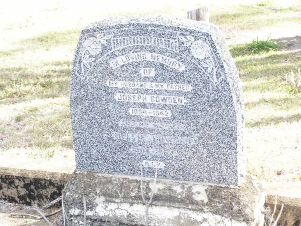 Joseph BOWDEN, husband father,  | 1884 - 1942;  | Nellie BOWDEN, mother,  | 1884 - 1953;  | Forest Hill Cemetery, Laidley Shire  | 