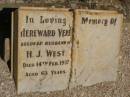 
Hereward Vere WEST;
(d: 14 Feb 1937, aged 63)
Fowlers Bay cemetery, South Australia
