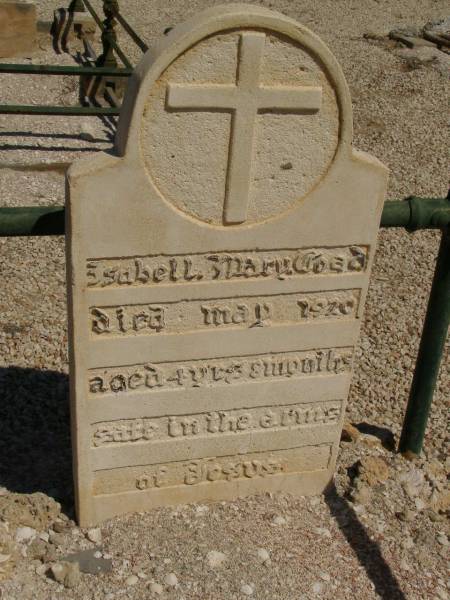 Isabell Mary GOAD?,  | (d: May 1920 aged 4 years 9 months)  | Fowlers Bay cemetery, South Australia  | 