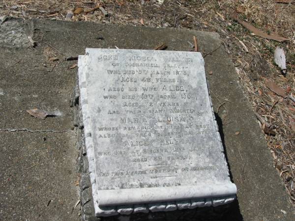 John Higson Walker  | of Coonarrell, Oxley  | 5th Mar 1873 aged 48 yrs,  | his wife Alice  | 19 Apr 1902 aged 72 yrs,  | and their infant daughter  | Maria Louisa,  | their eldest daughter  | Alice Helena  | who died at Bingera, 18th Jan 1897 aged 38 years  |   | Francis Look-out burial ground, Corinda, Brisbane  | 