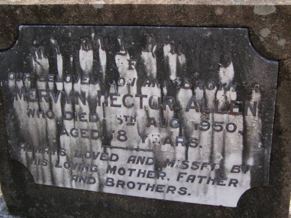 Mervyn Hector ALLEN, son brother,  | died 13 Aug 1950 aged 18 years,  | missed by mother, father, & brothers;  | Gheerulla cemetery, Maroochy Shire  | 