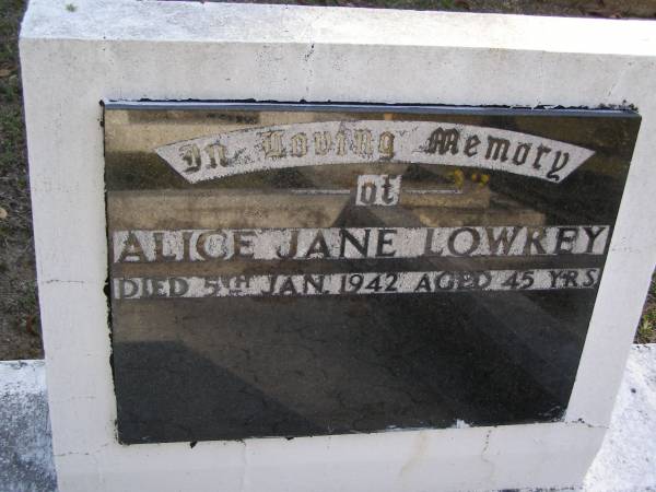 Alice Jane LOWREY,  | died 5 Jan 1942 aged 45 years;  | Gheerulla cemetery, Maroochy Shire  | 