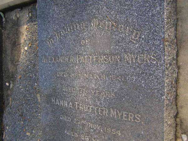 Alexander Patterson MYERS,  | died 30 March 1941 aged 75 years;  | Hanna Trotter MYERS,  | died 27 Nov 1954 aged 86 years;  | Thomas Napier MYERS,  | killed in action France Sept 1918 aged 21 years;  | Gheerulla cemetery, Maroochy Shire  | 