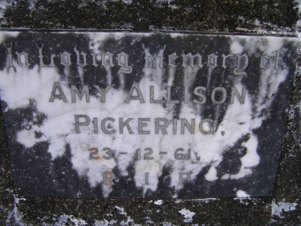 Amy Allison PICKERING,  | died 23-12-61;  | Gheerulla cemetery, Maroochy Shire  | 