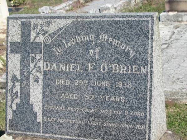 Daniel F. O'BRIEN, died 29 June 1938 aged 57 years;  | Glamorgan Vale Cemetery, Esk Shire  | 