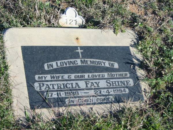 Patricia Fay SHINE; b: 17 Nov 1930; d: 27 Apr 1994  | Glamorgan Vale Cemetery, Esk Shire  | 
