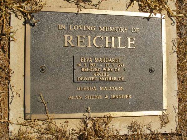 Elva Margaret REICHLE,  | 16-2-1931 - 17-7-1993,  | wife of Archie,  | mother of Glenda, Malcolm, Alan, Sheryl & Jennifer;  | Glencoe Bethlehem Lutheran cemetery, Rosalie Shire  | 