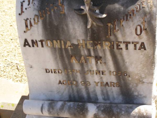 Antonia Henrietta KATH,  | died 13 June 1926 aged 93 years;  | Glencoe Bethlehem Lutheran cemetery, Rosalie Shire  | 