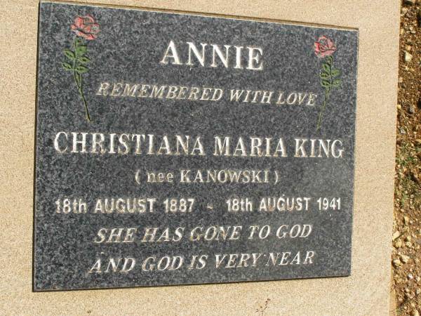 Annie Christiana Maria KING (nee KANOWSKI),  | 18 Aug 1887 - 18 Aug 1941;  | Glencoe Bethlehem Lutheran cemetery, Rosalie Shire  | 