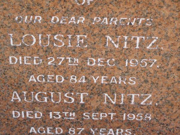 parents;  | Lousie NITZ,  | died 27 Dec 1957 aged 84 years;  | August NITZ,  | died 13 Sept 1958 aged 87 years;  | Glencoe Bethlehem Lutheran cemetery, Rosalie Shire  | 