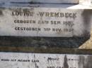 
Friedrich WREMBECK,
born 1 Jan 1851,
died 6 May 1915;
Louise WREMBECK,
born 28 Sep 1851,
died 3 Nov 1926,
Glencoe Bethlehem Lutheran cemetery, Rosalie Shire
