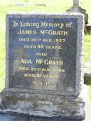 
James MCGRATH,
died 25 Aug 1957 aged 58 years;
Ada MCGRATH,
died 25 Aug 1986 aged 81 years;
Gleneagle Catholic cemetery, Beaudesert Shire
