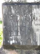 
Francis Edward TILLEY,
died 11 Jan 1936 aged 37 years;
Thomas William TILLEY junior,
died 12 Sept 1953 aged 59 years;
Gleneagle Catholic cemetery, Beaudesert Shire
