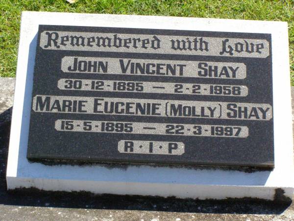 John Vincent SHAY,  | 30-12-1895 - 2-2-1958;  | Marie Eugenie (Molly) SHAY,  | 15-5-1895 - 22-3-1997;  | Gleneagle Catholic cemetery, Beaudesert Shire  | 
