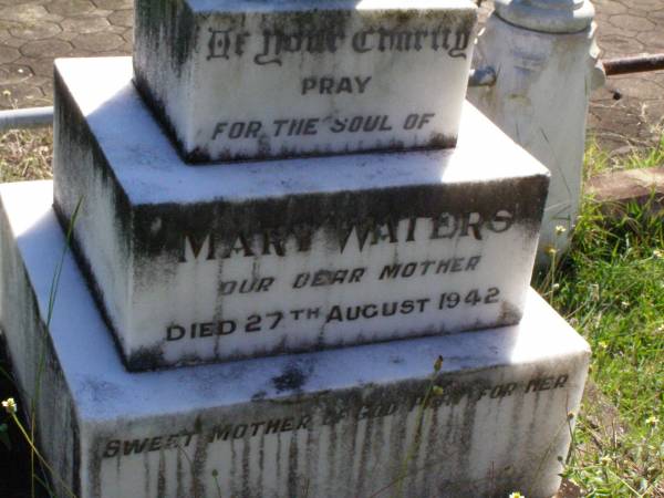 Mary WATERS, mother,  | died 27 Aug 1942;  | Gleneagle Catholic cemetery, Beaudesert Shire  | 